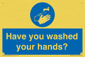 Have you washed your hands?